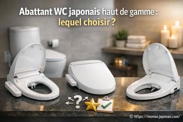 Abattant WC japonais haut de gamme : lequel choisir ?